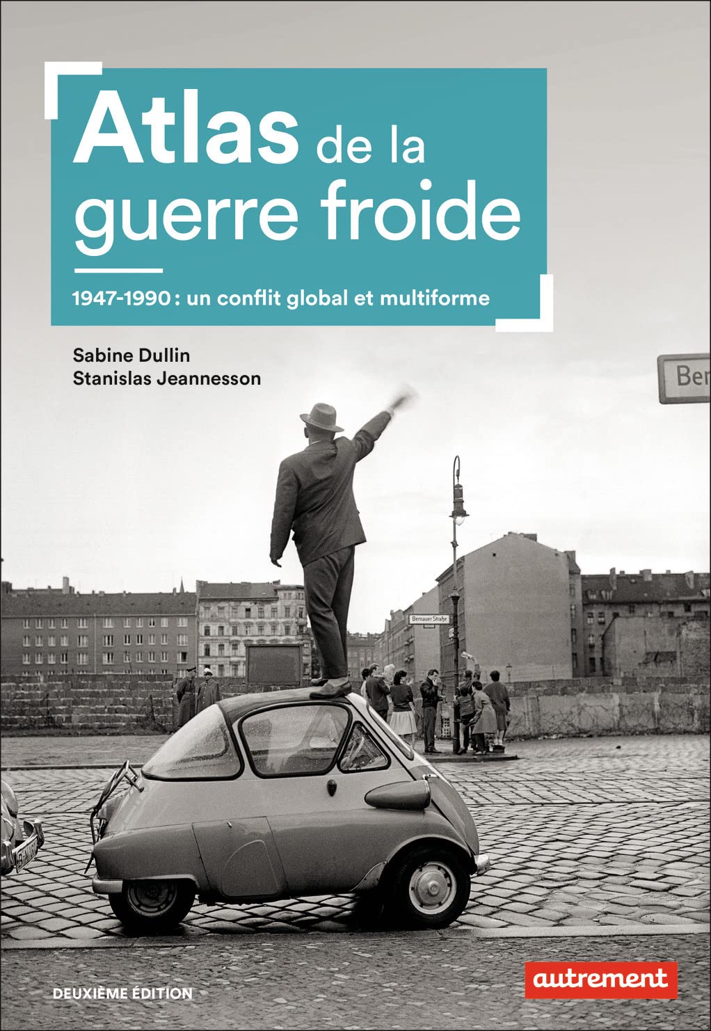 Atlas de la guerre froide: 1947-1990 : un conflit global et multiforme