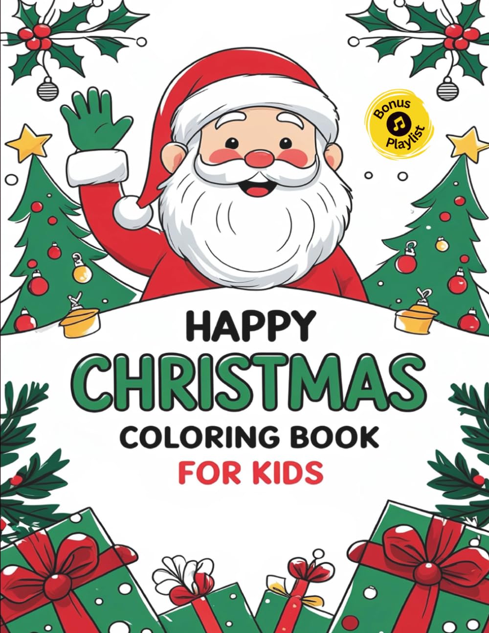 Happy Christmas Coloring Book for Kids: A Fun and Festive Activity with Easy Designs of Santa, Reindeer, and Elves for Hours of Creative Holiday Joy (