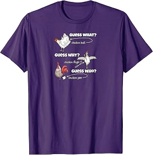 Funny Chicken Butt Guess Why Chicken Thigh Guess Who Poo T-Shirt