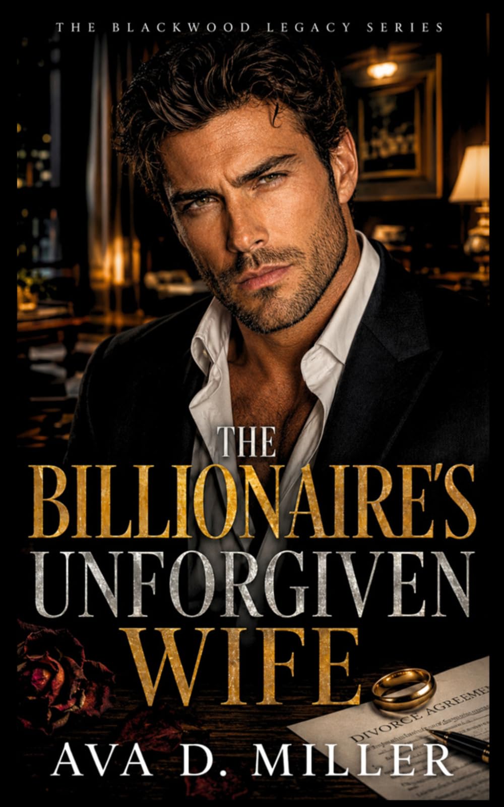 The Billionaire’s Unforgiven Wife: An Estranged-Marriage Billionaire Romantic Suspense (The Blackwood Legacy Series)