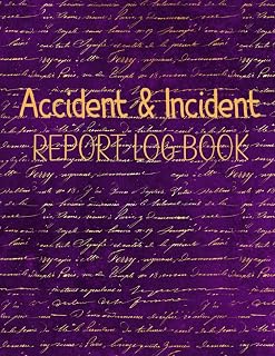 Accident & Incident Report Log Book: Accident & Incident & Health & Safety Report Book Record All Incident In Your Business