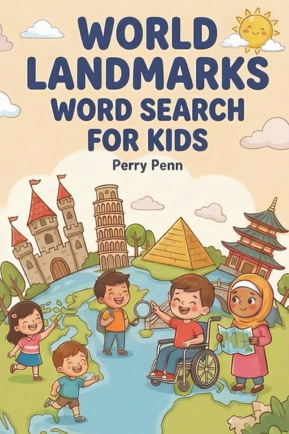 World Landmarks Word Search for Kids: 50 Fun Word Search Puzzles Featuring Famous Places Around the World for Curious Kids Ages 6–10