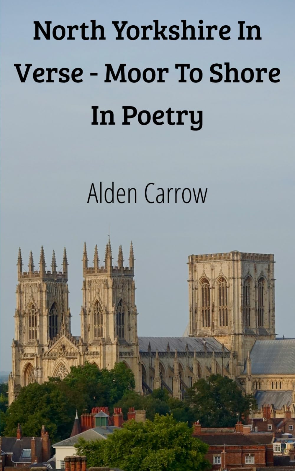 North Yorkshire In Verse - Moor To Shore In Poetry (British Counties In Verse)