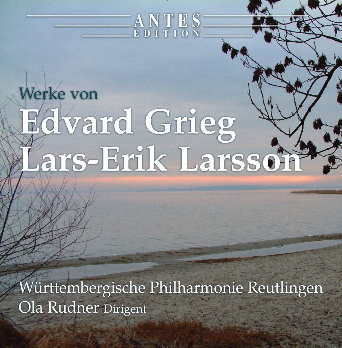 Werke von Edvard Grieg und LarsErik Larsson Wuerttembergische