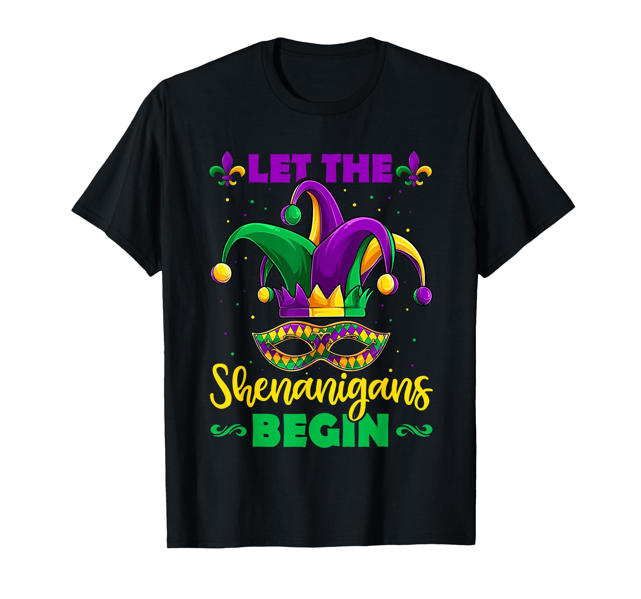 Let The Shenanigans Begin Mardi Gras Children Men Women T-Shirt