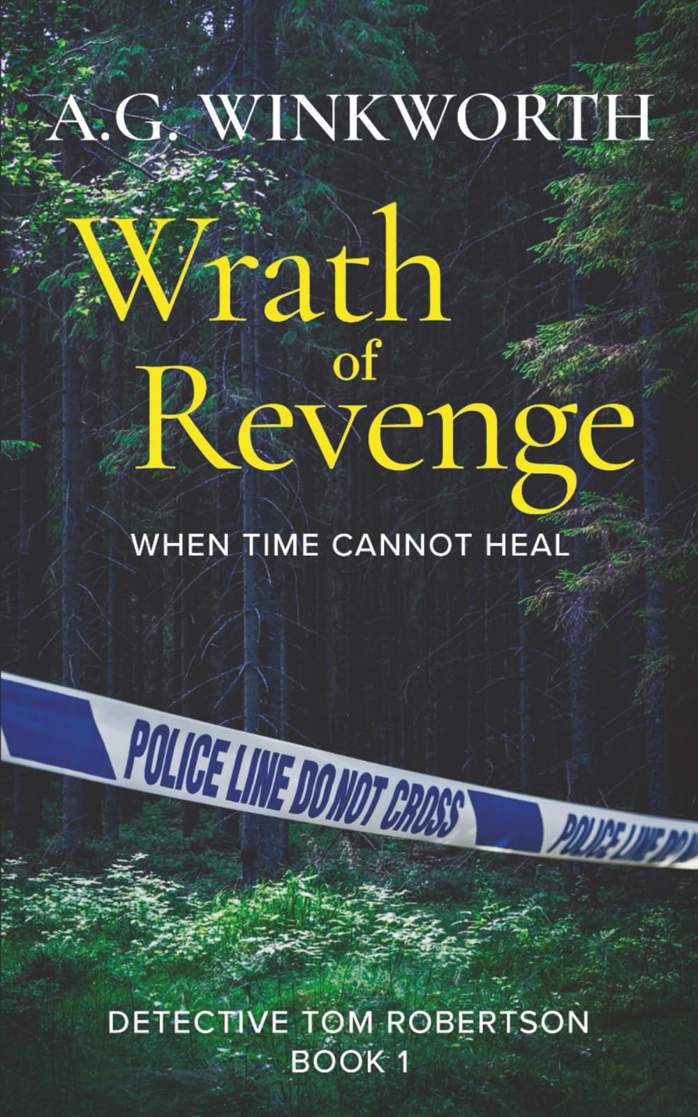 Wrath of Revenge: When Time Cannot Heal (Detective Tom Robertson)