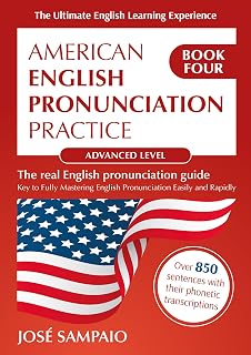 AMERICAN ENGLISH PRONUNCIATION PRACTICE (ADVANCED LEVEL): The Real English Pronunciation Guide