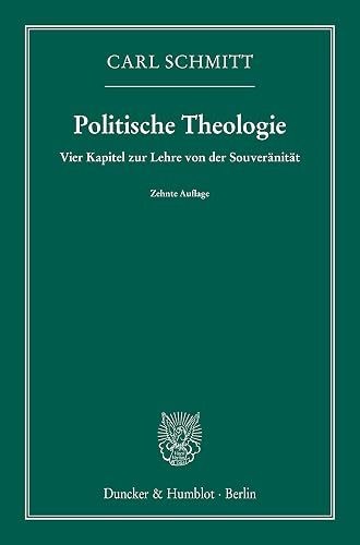 Politische Theologie.: Vier Kapitel zur Lehre von der Souveränität. (German Edition)