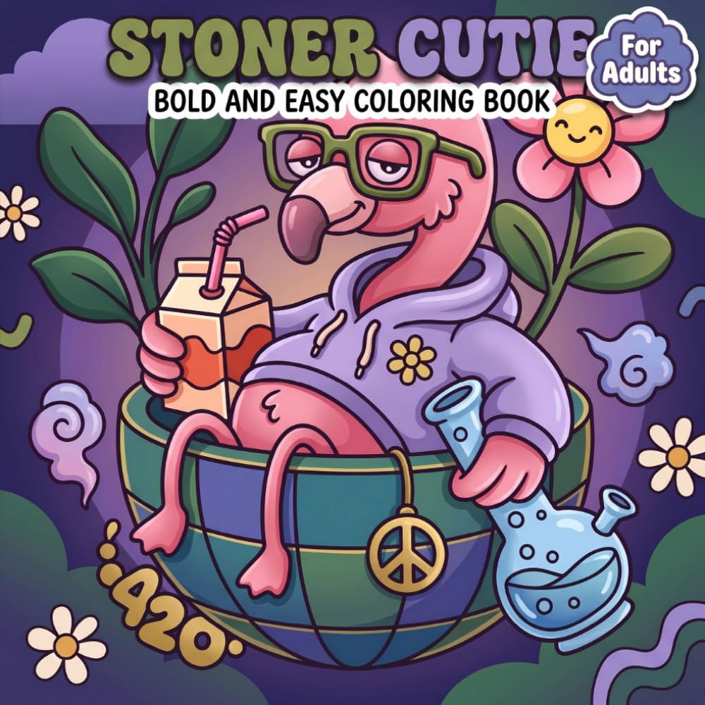 Stoner Cutie: Bold and Easy Coloring Book Featuring Trippy Characters and Psychedelic Designs for Adult Relaxation and Chill Vibes