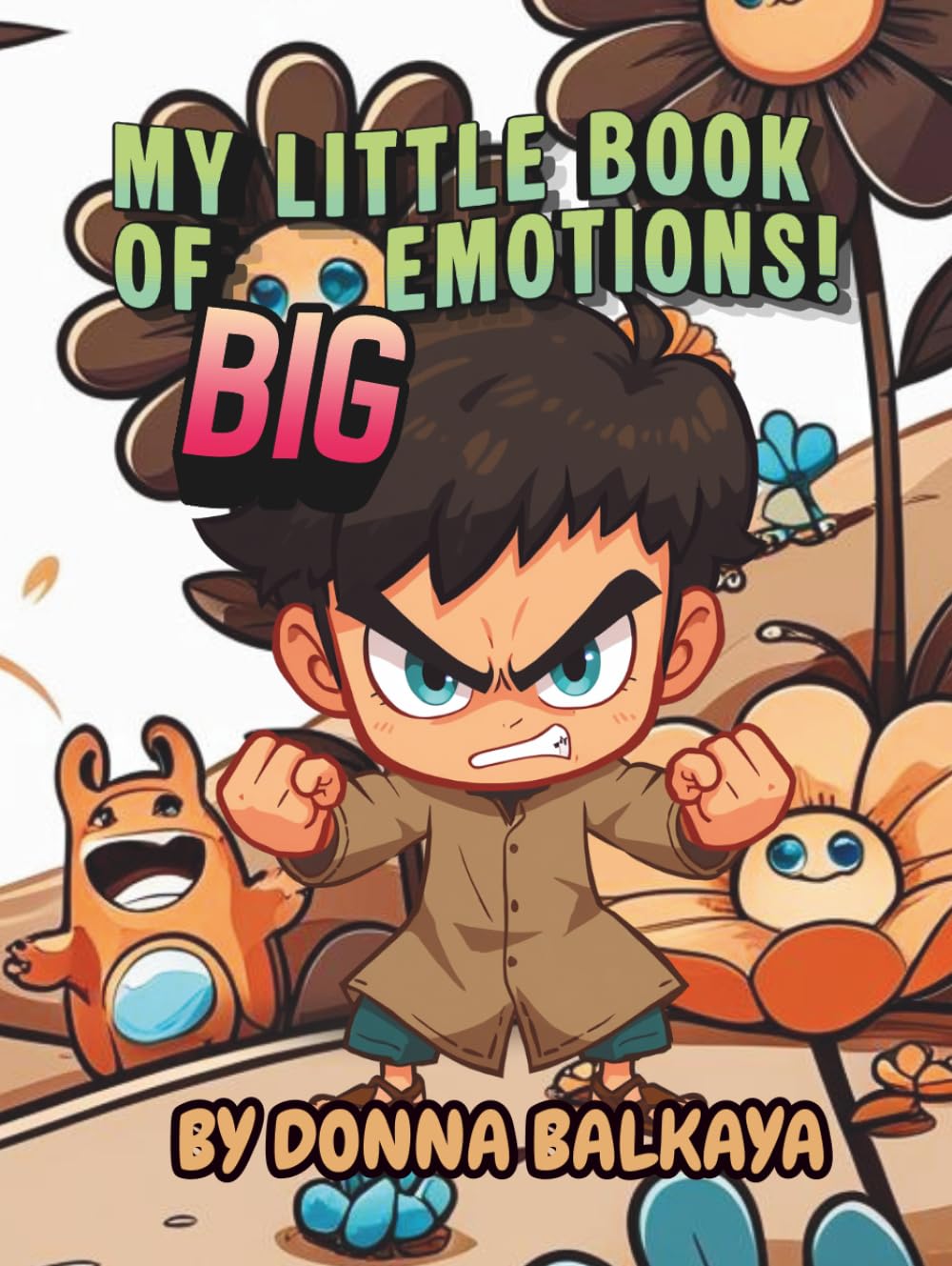 My Little Book of BIG Emotions