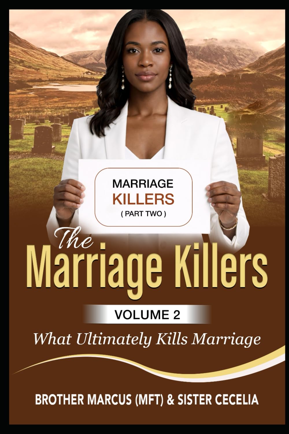Marriage Killers - Volume 2: What ultimately kills marriage