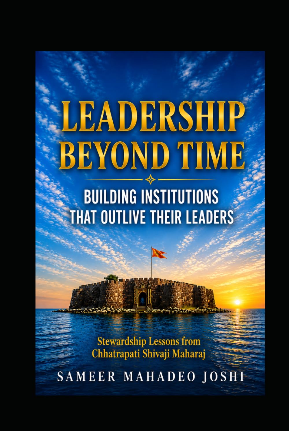 Leadership Beyond Time: Building Institutions That Outlive Their Leaders