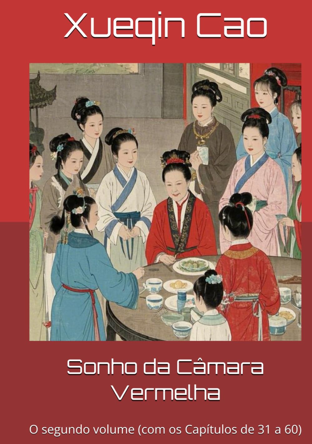 Sonho da Câmara Vermelha: O segundo volume (com os Capítulos de 31 a 60) (Portuguese Edition)