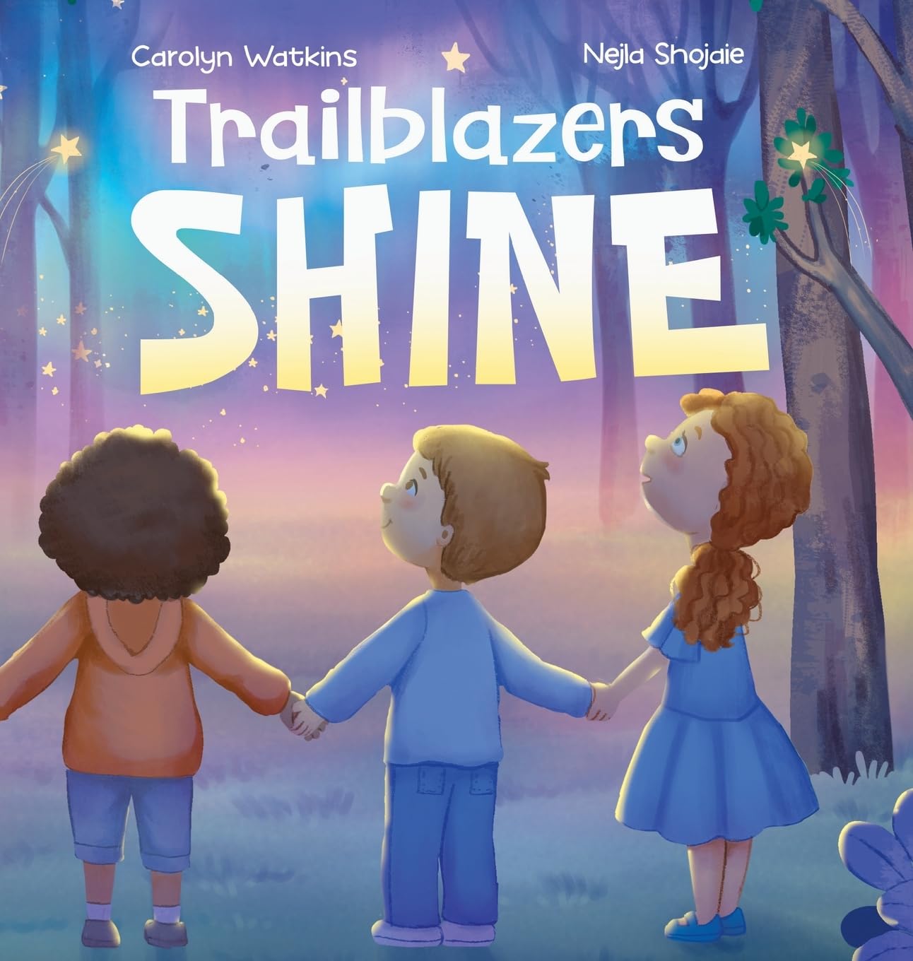 Trailblazers Shine: A Journey of Kindness, Friendship and Hope: 1 (Young Trailblazers)