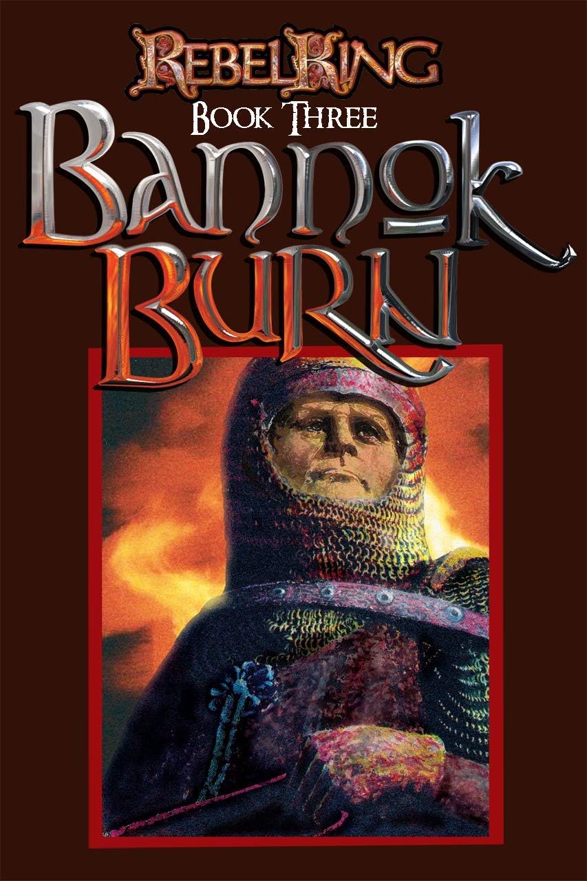 Rebel King: Bannok Burn
