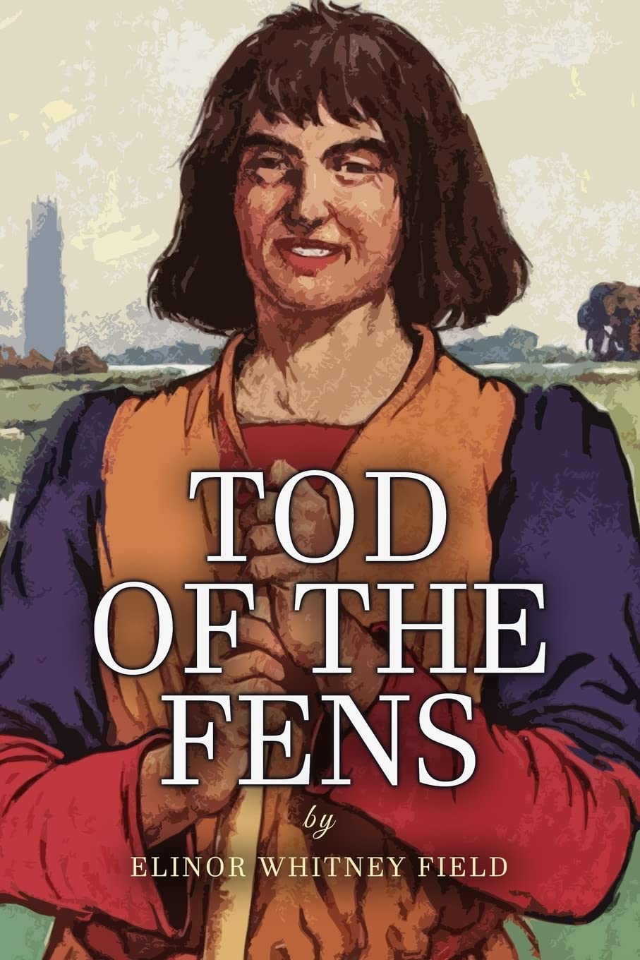 Tod of the Fens Field, Elinor Whitney 9781545203132 Books