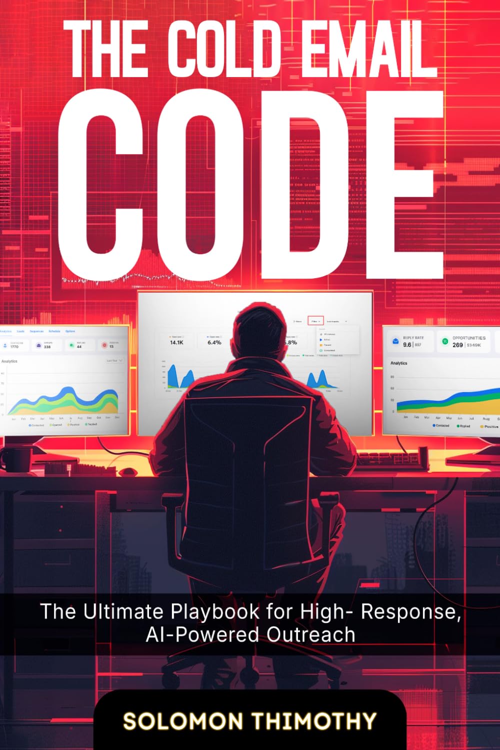 The Cold Email Code: The Ultimate Playbook for High-Response, AI-Powered Outreach