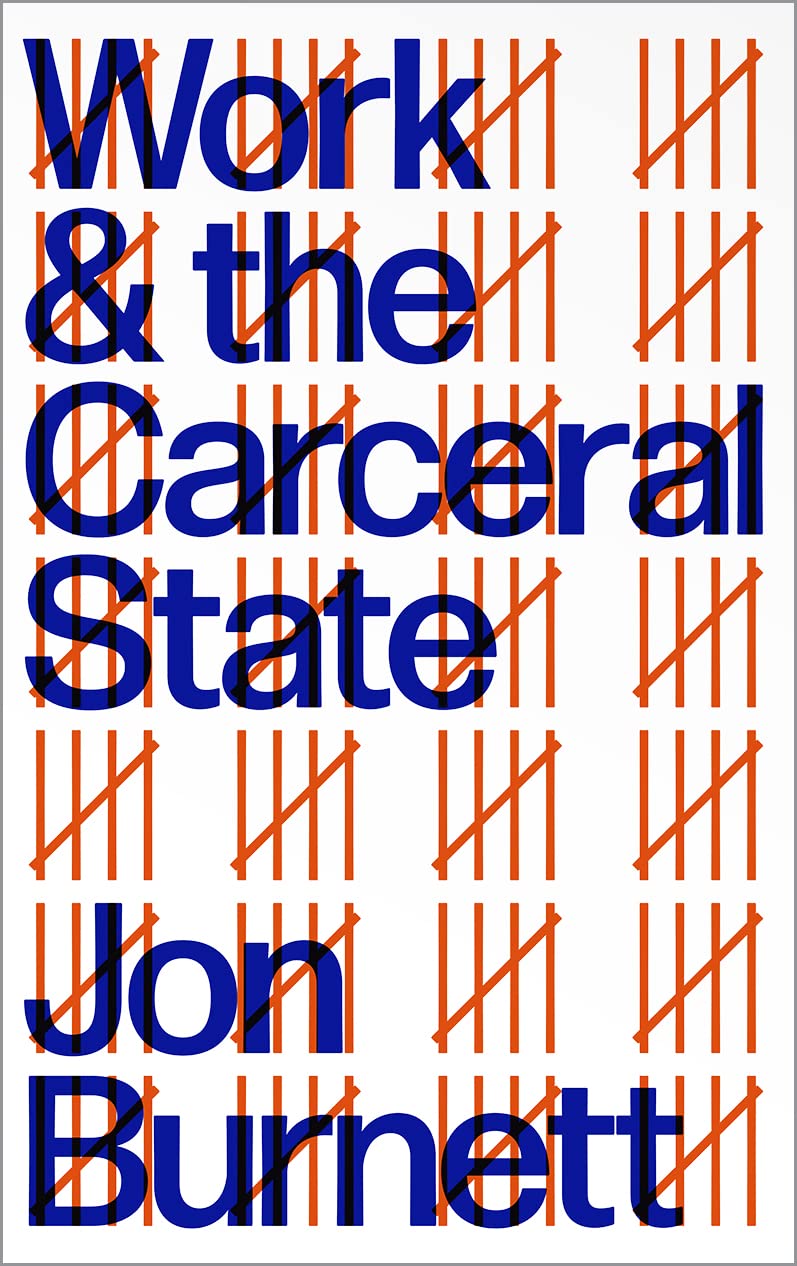 Work and the Carceral State by Jon Burnett PAPERBACK 9780745340166