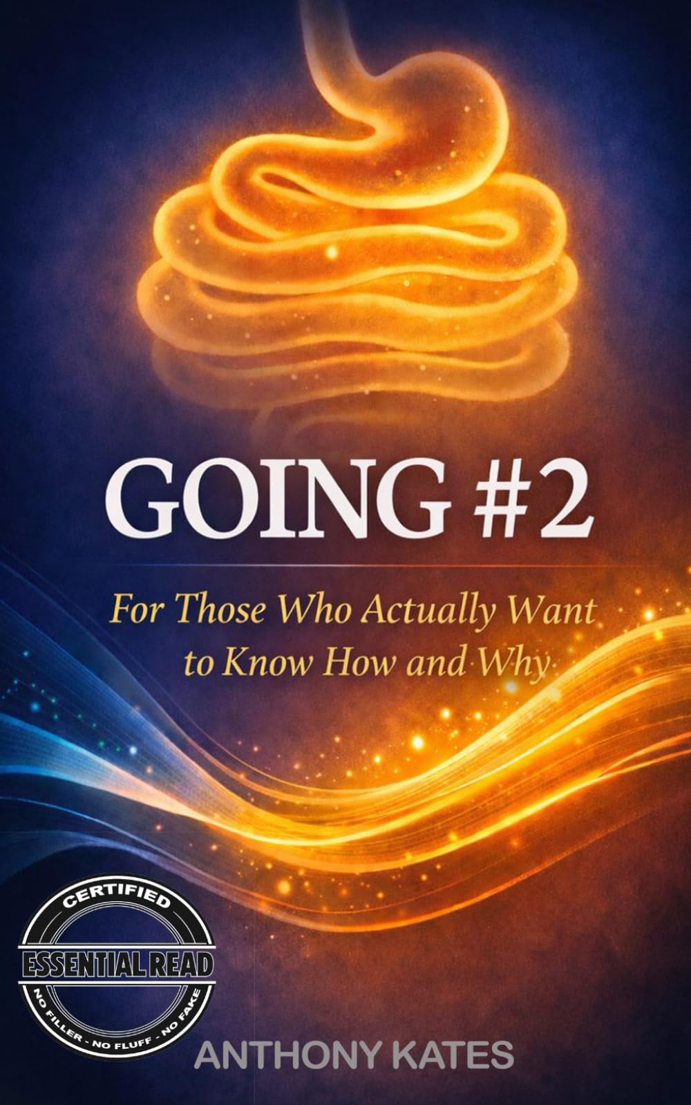 Going #2: For Those Who Actually Want to Know and Why (Human Systems)