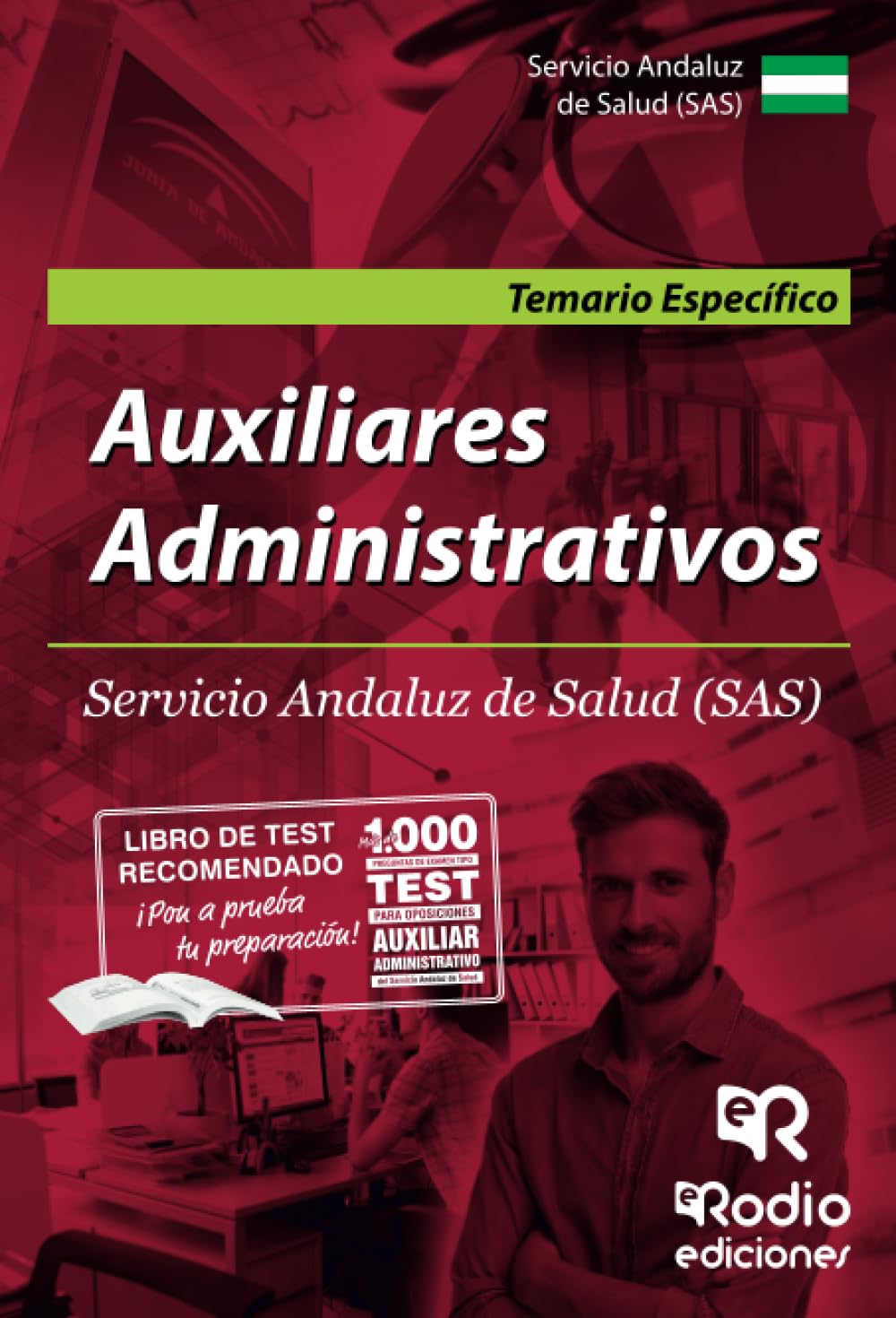 Auxiliares Administrativos. Temario Específico. Servicio Andaluz de Salud (SAS)