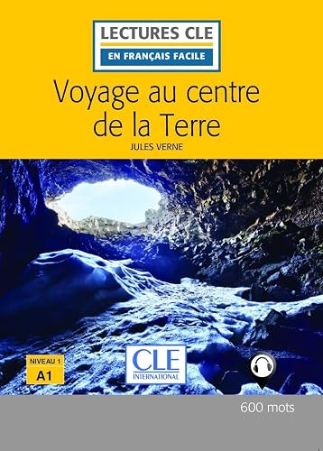 Voyage au centre de la Terre - Niveau 1/A1 - Lecture CLE en Français facile - Livre + Audio téléchargeable