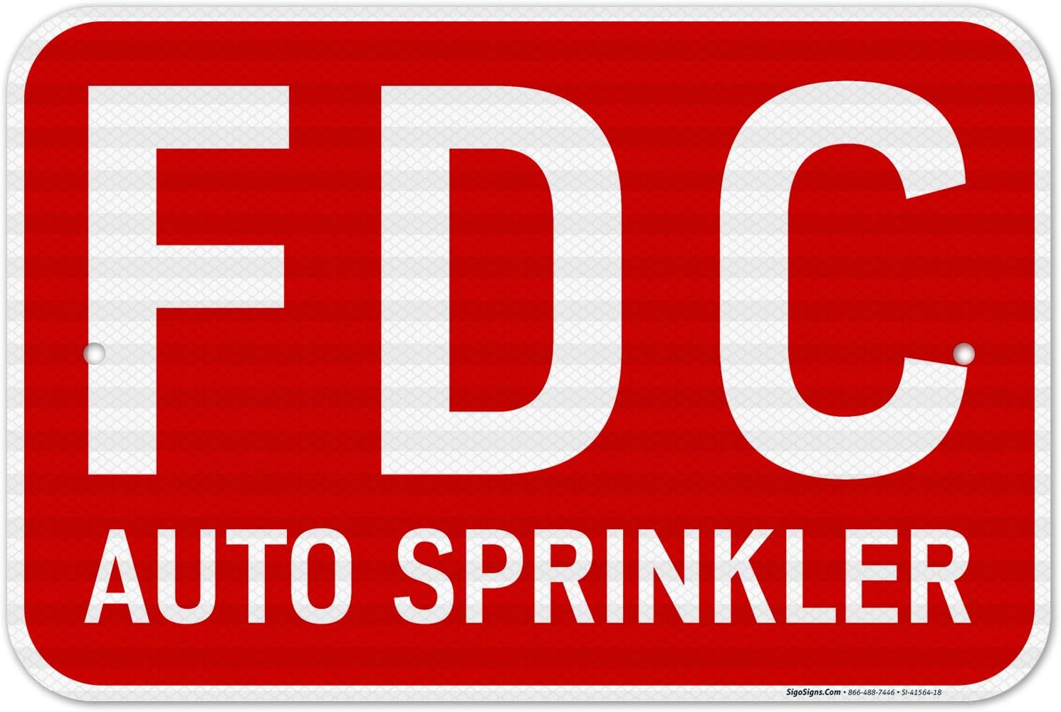 FDC Auto Sprinkler Sign, Red Rackground, 12x18 Inches, 3M EGP Reflective 0.63 Aluminum, Fade Resistant, Easy Mounting, Indoor/Outdoor Use, Made in USA