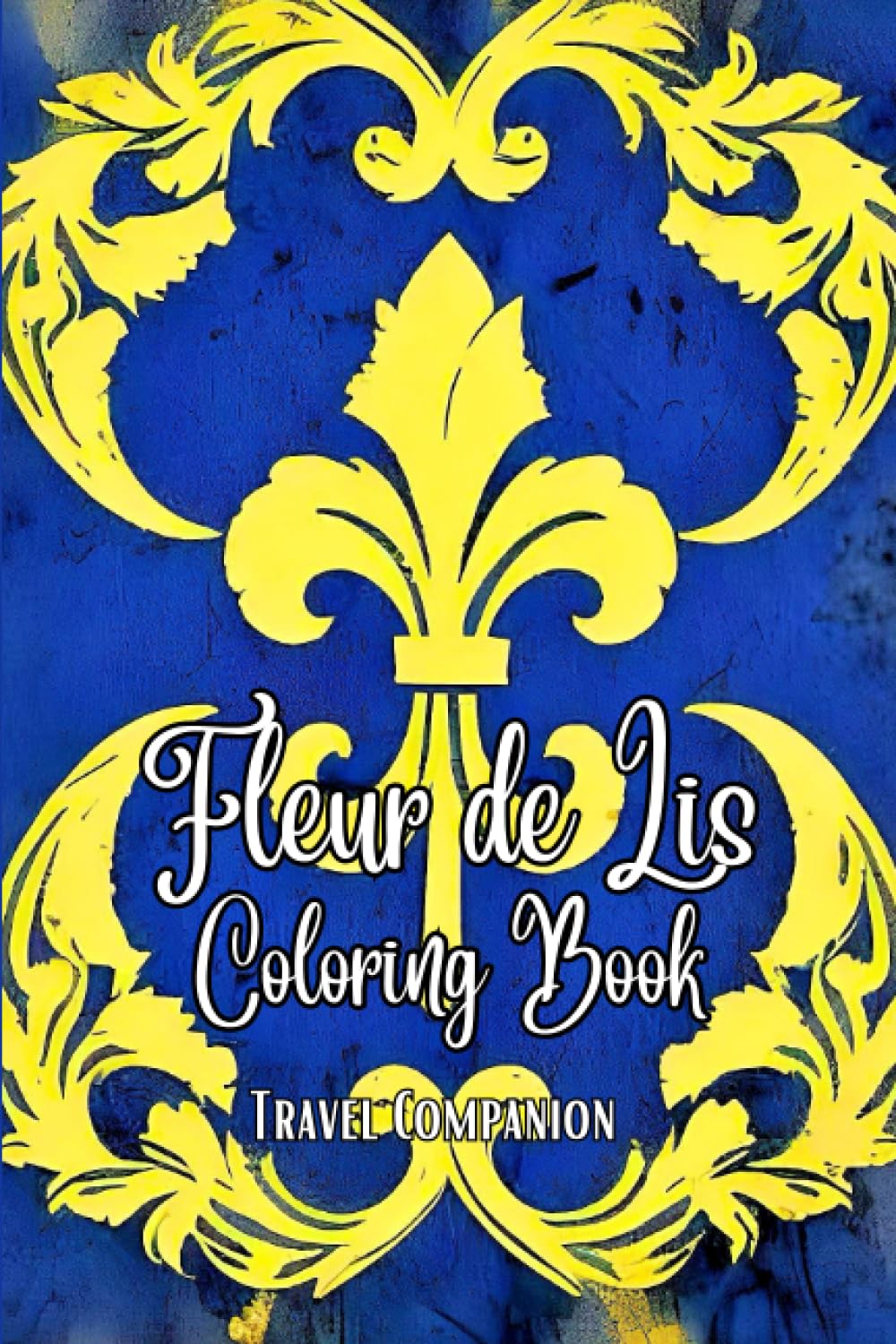 Fleur de Lis Coloring Book: Travel Companion
