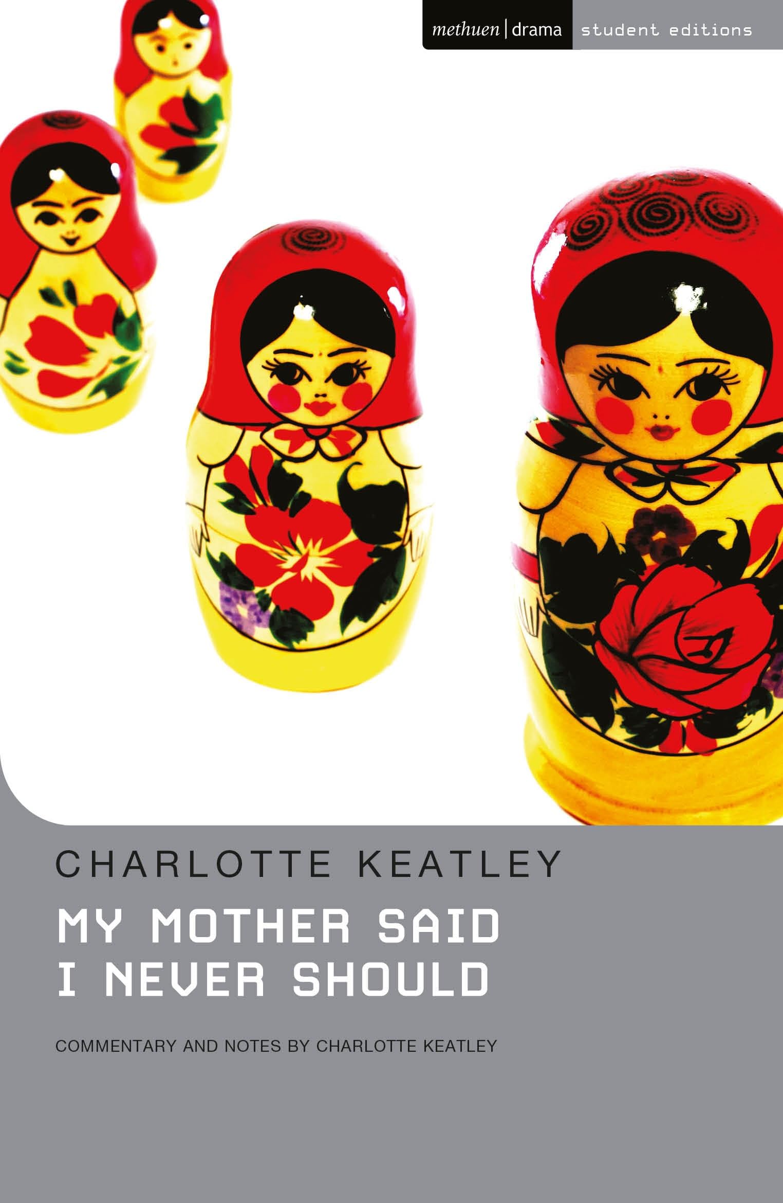 My Mother Said I Never Should by Charlotte Keatley - 9780413684707