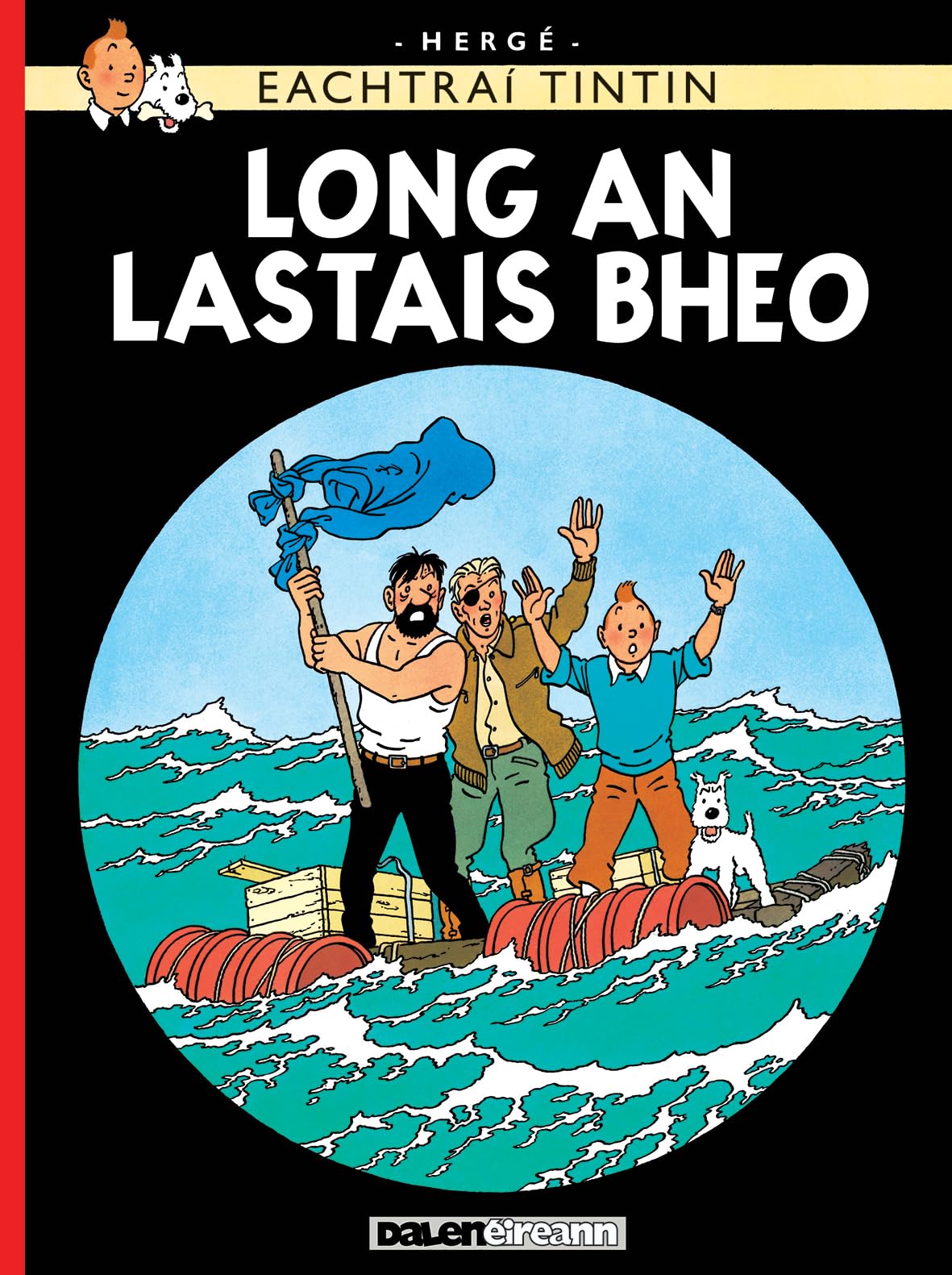 Long an Lastais Bheo (Tintin i nGaeilge / Tintin in Irish)