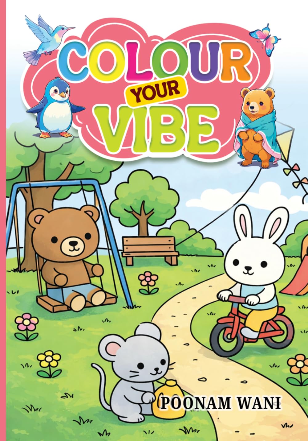 Colour Your Vibe | Colouring Book for Kids - Colour Drawing Book | Premium Quality Coloring Book With 50 Unique Images | Activity Book For Kids (Let’s Play! Fun Games Coloring Book for Kids)