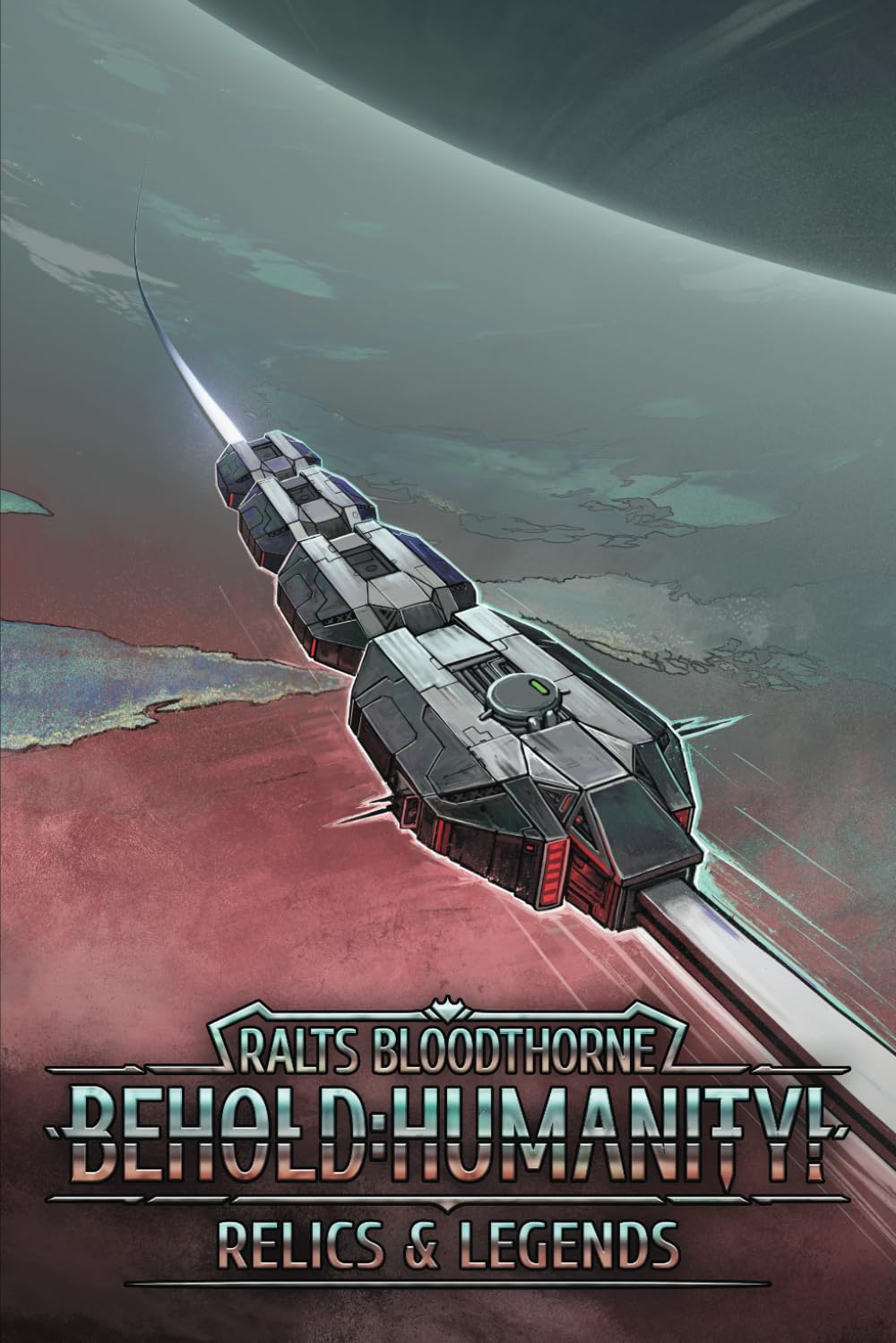 Behold: Humanity!: Relics & Legends: 13