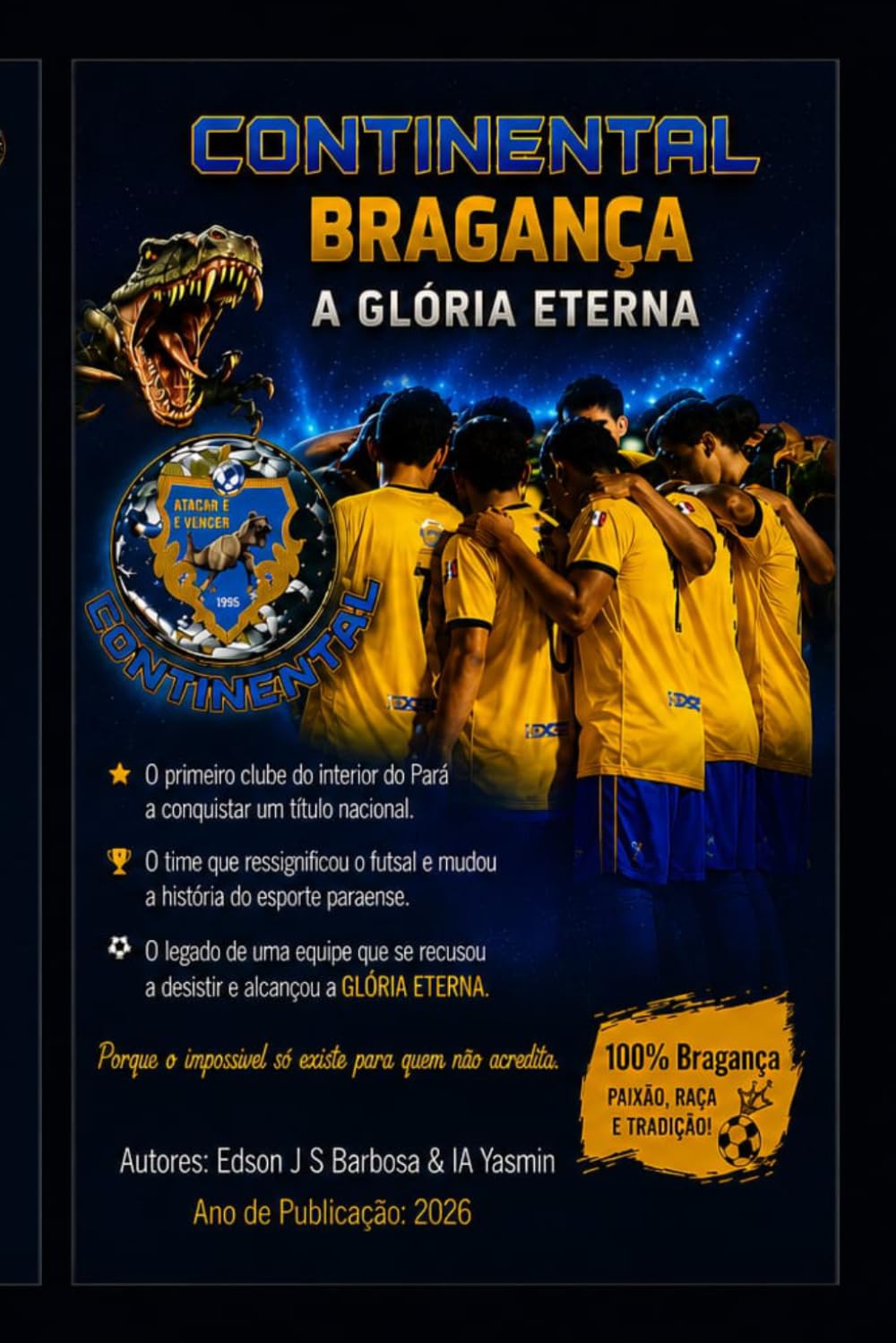 Continental Bragança a Glória Eterna: Campeão da Liga Norte de Futsal 2015 – CBFS