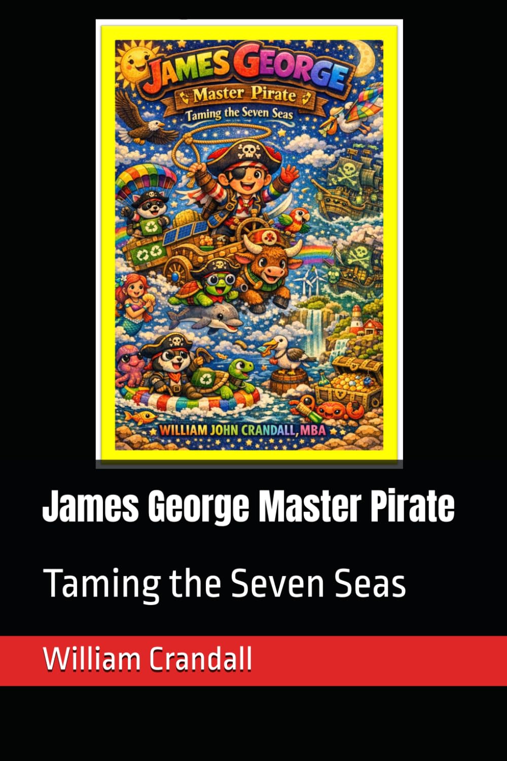 James George Master Pirate: Taming the Seven Seas