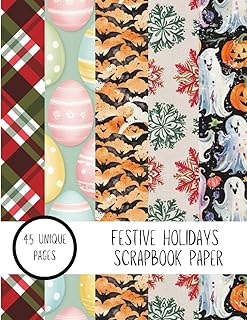 Celebrate the Year: Festive Holidays Scrapbook Paper: 45 Pages for Every...
