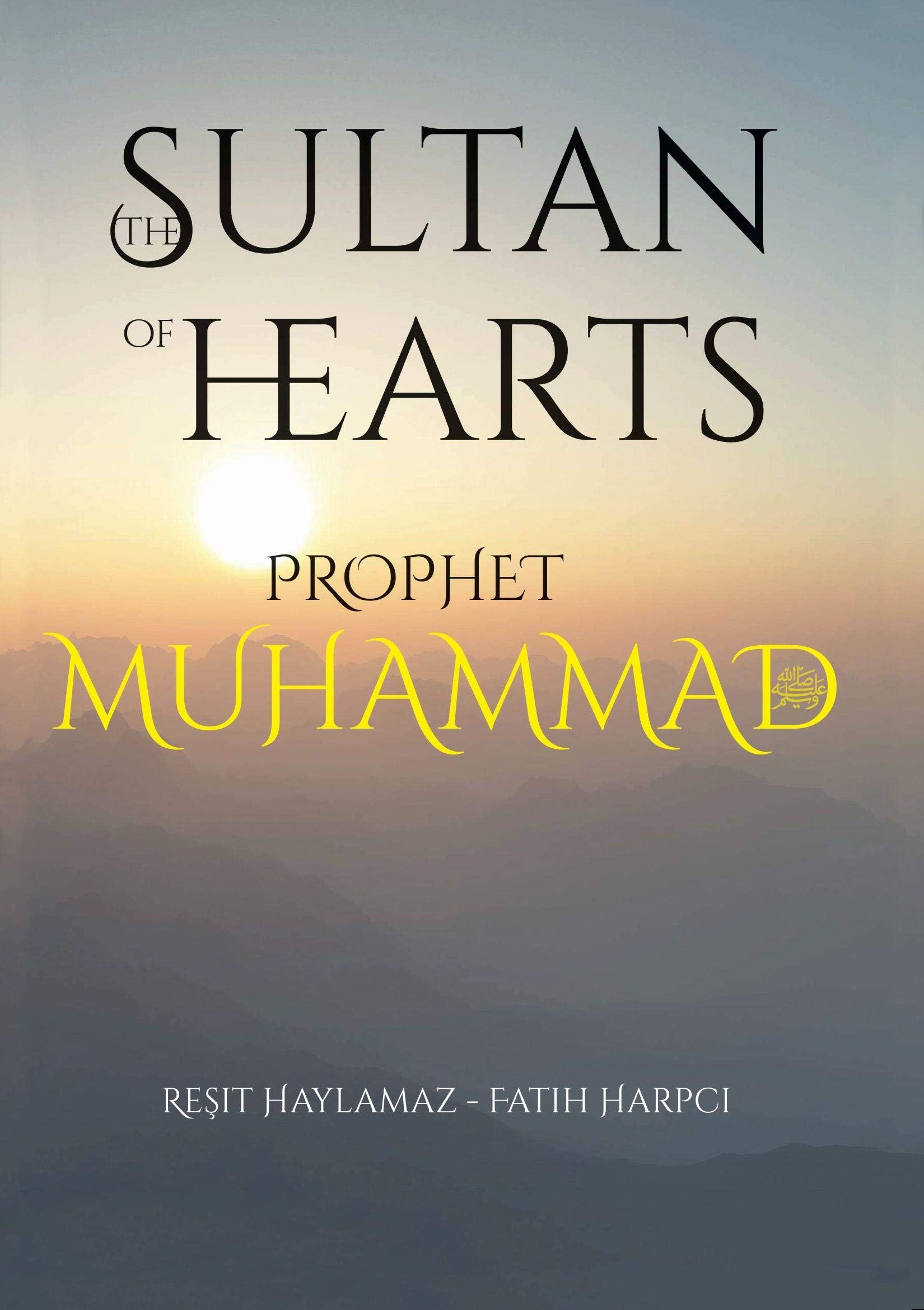 Sultan of Hearts: Prophet Muhammad (Volume 1 and 2)