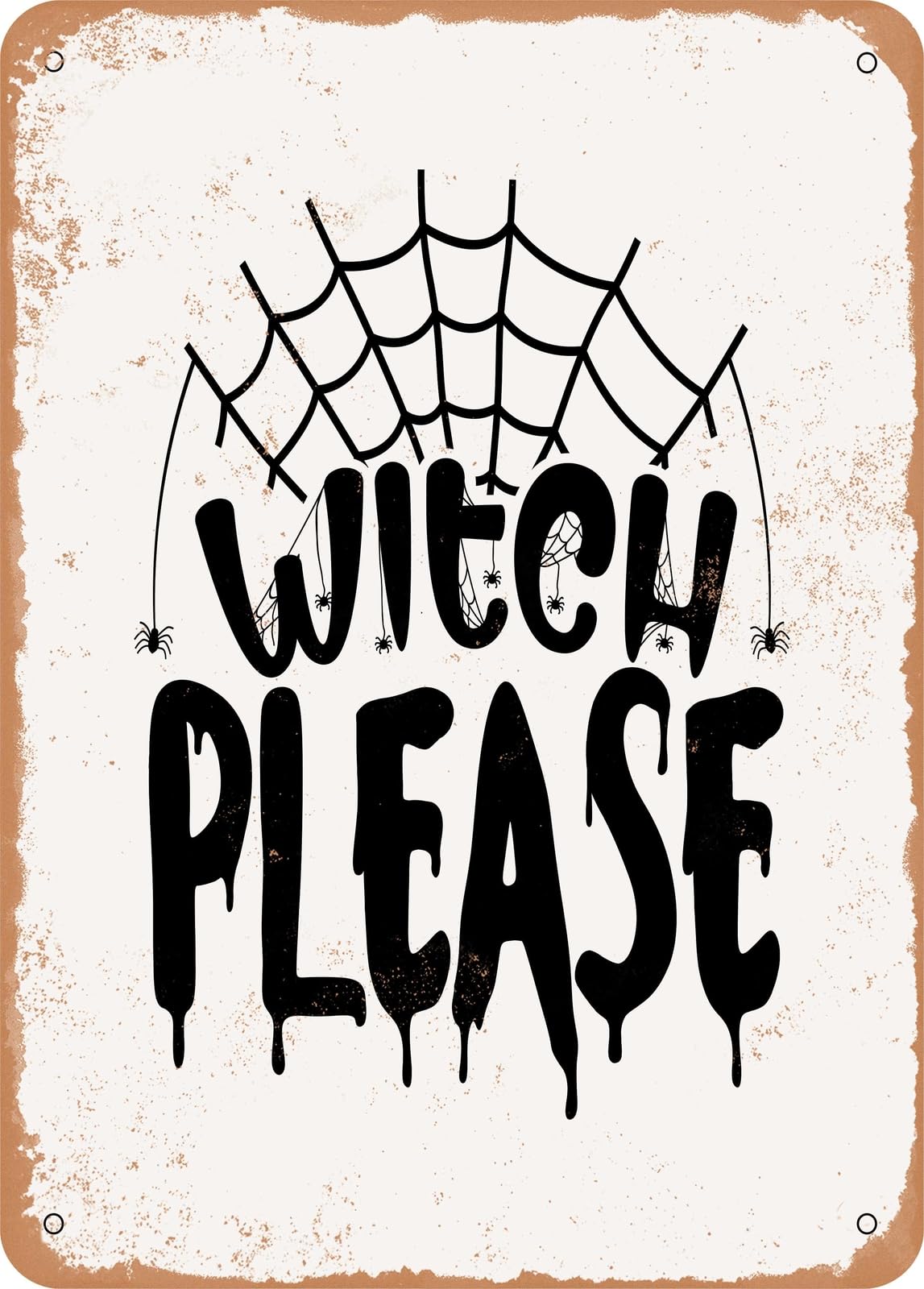 Metal Sign - Witch Please - Vintage Look home decor