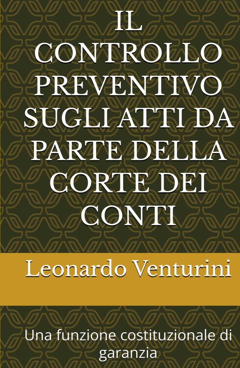 IL CONTROLLO PREVENTIVO SUGLI ATTI DA PARTE DELLA CORTE DEI CONTI: Una funzione costituzionale di garanzia