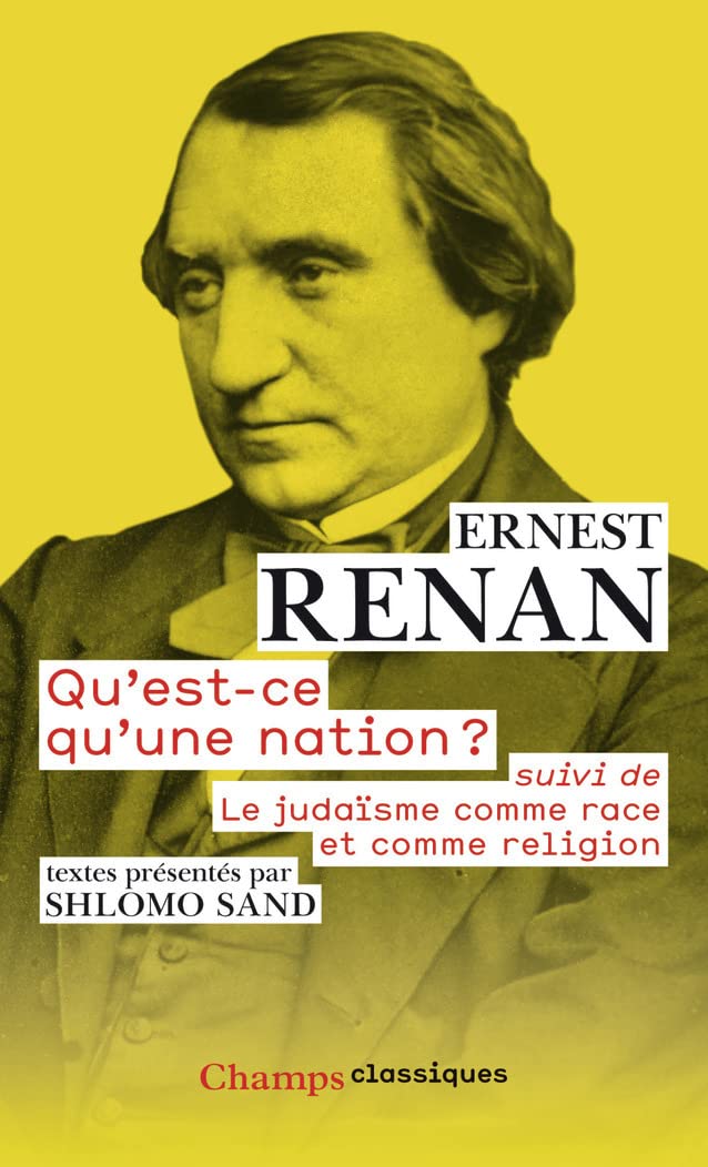 Qu'Est-CE Qu'Une Nation ? Suivi De Le Judaisme Comme Race ET Religion: SUIVI DE LE JUDAÏSME COMME RACE ET COMME RELIGION