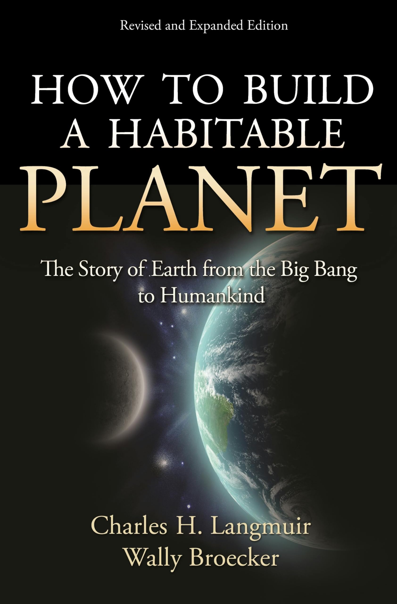 How to Build a Habitable Planet: The Story of Earth from the Big Bang to...