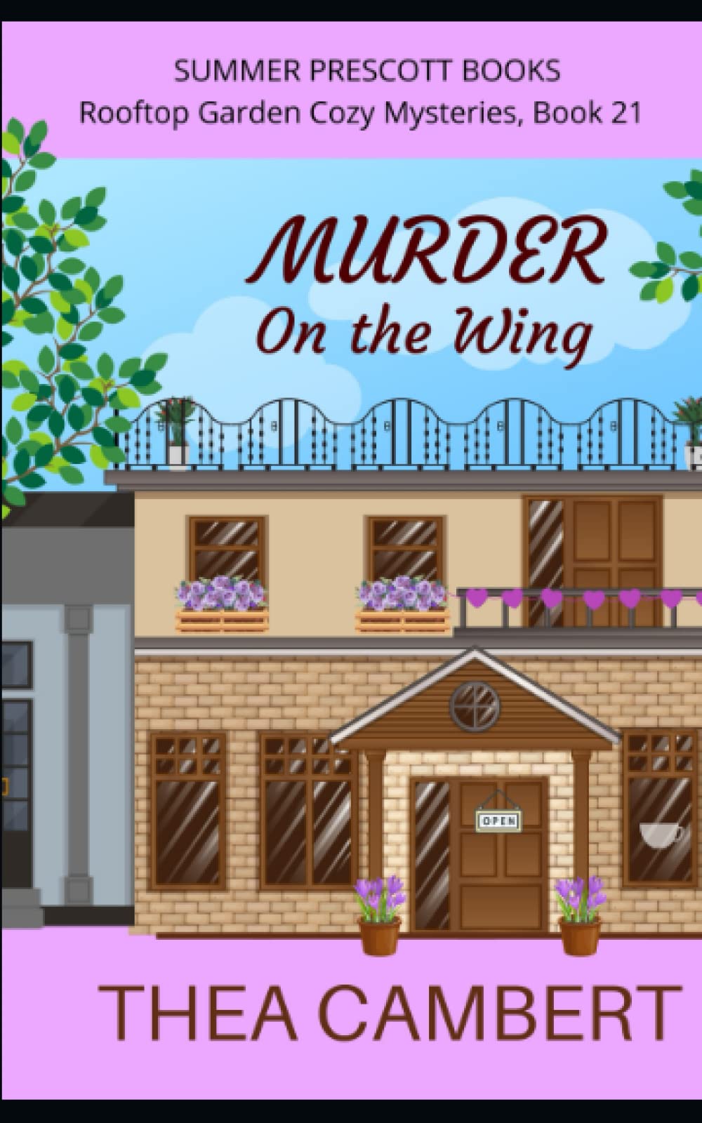 Murder on the Wing: 21 (Rooftop Garden Cozy Mysteries)