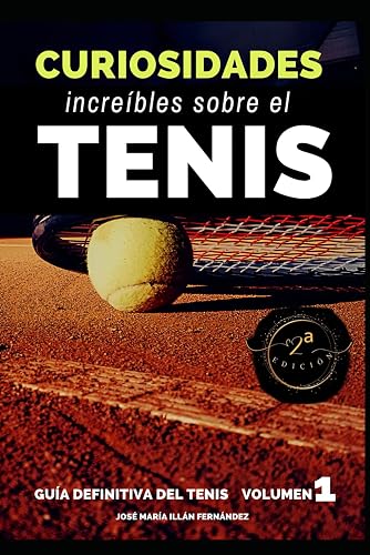 CURIOSIDADES INCREÍBLES SOBRE EL TENIS (GUÍA DEFINITIVA DEL TENIS)