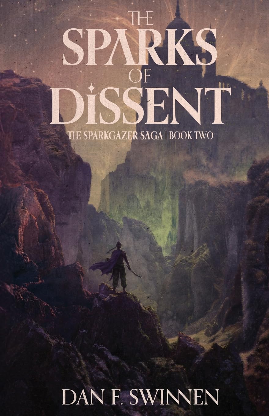 The Sparks of Dissent (The Sparkgazer Saga Book 2): An Epic Fantasy Adventure