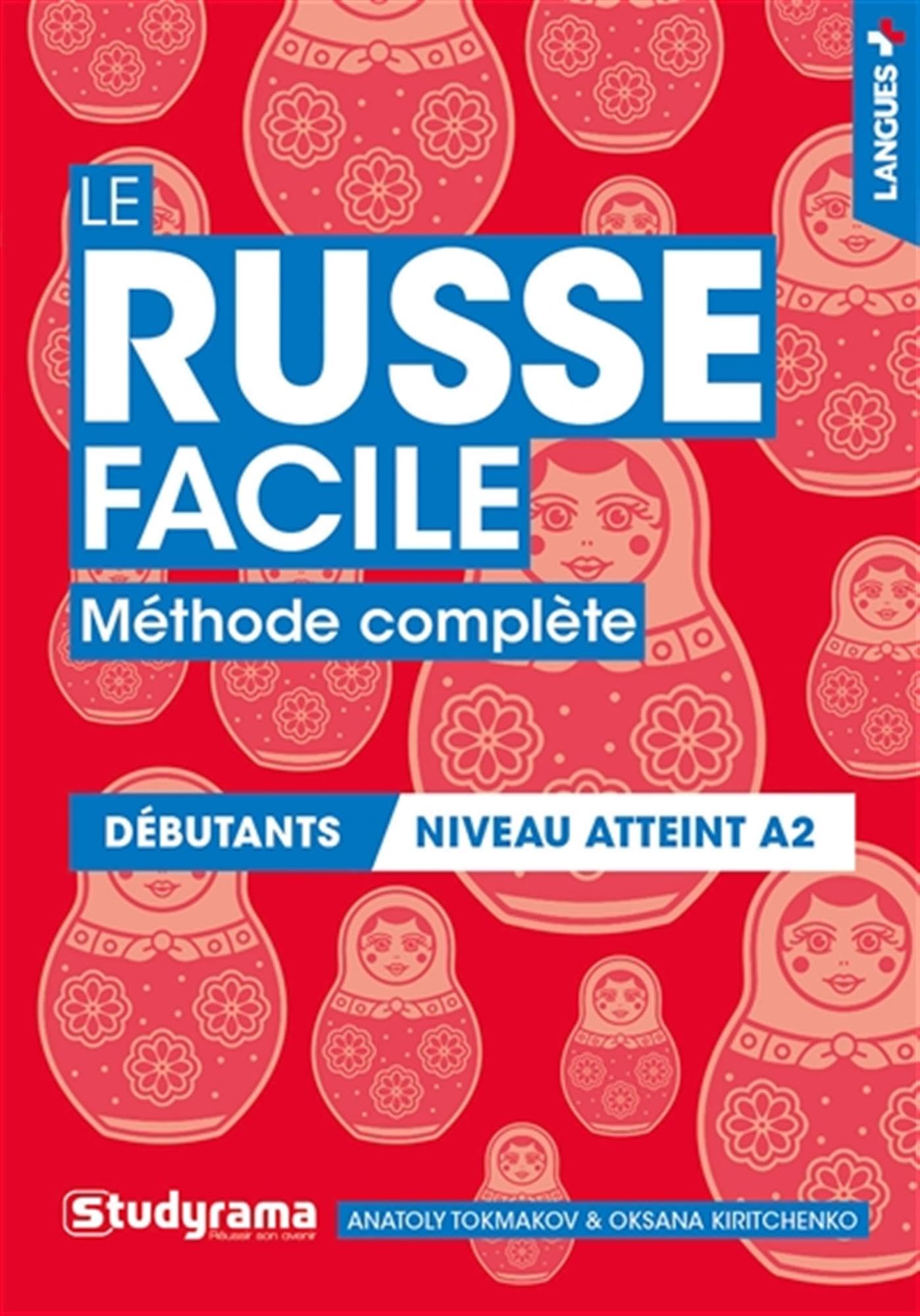 Le Russe facile - Méthode complète: Débutants niveau atteint A1