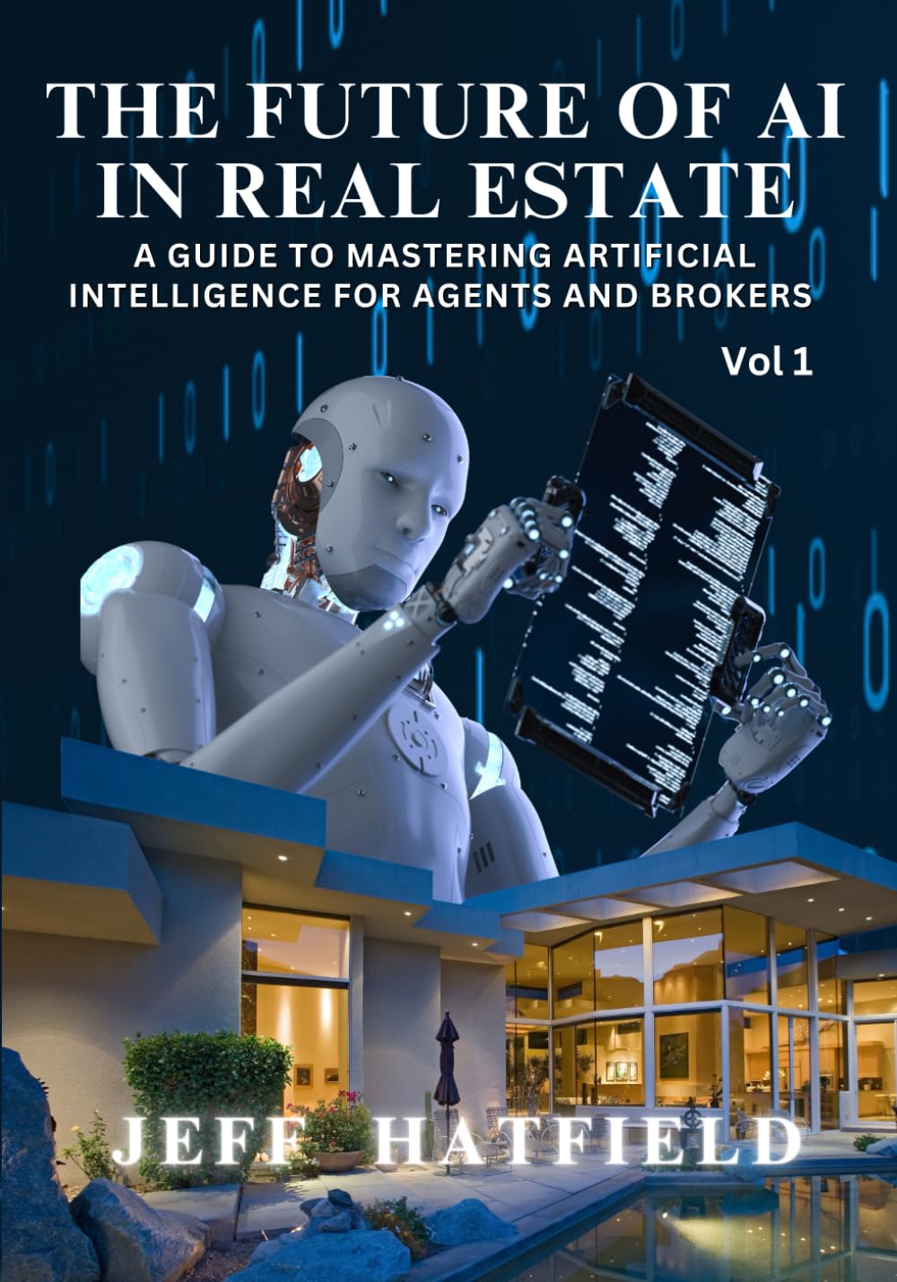 The Future of AI in Real Estate: A Guide to Mastering Artificial Intelligence for Agents and Brokers
