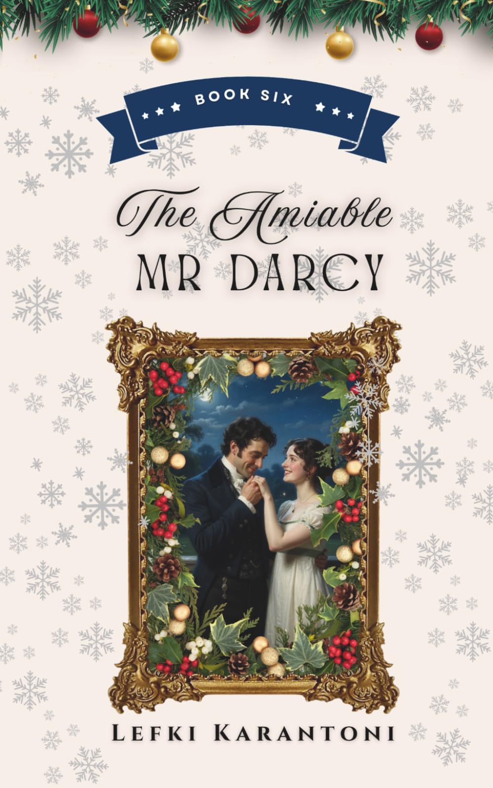The Amiable Mr Darcy: A Light-Hearted Pride & Prejudice Variation Novella (Christmas Variations: Pride & Prejudice Reimagined)