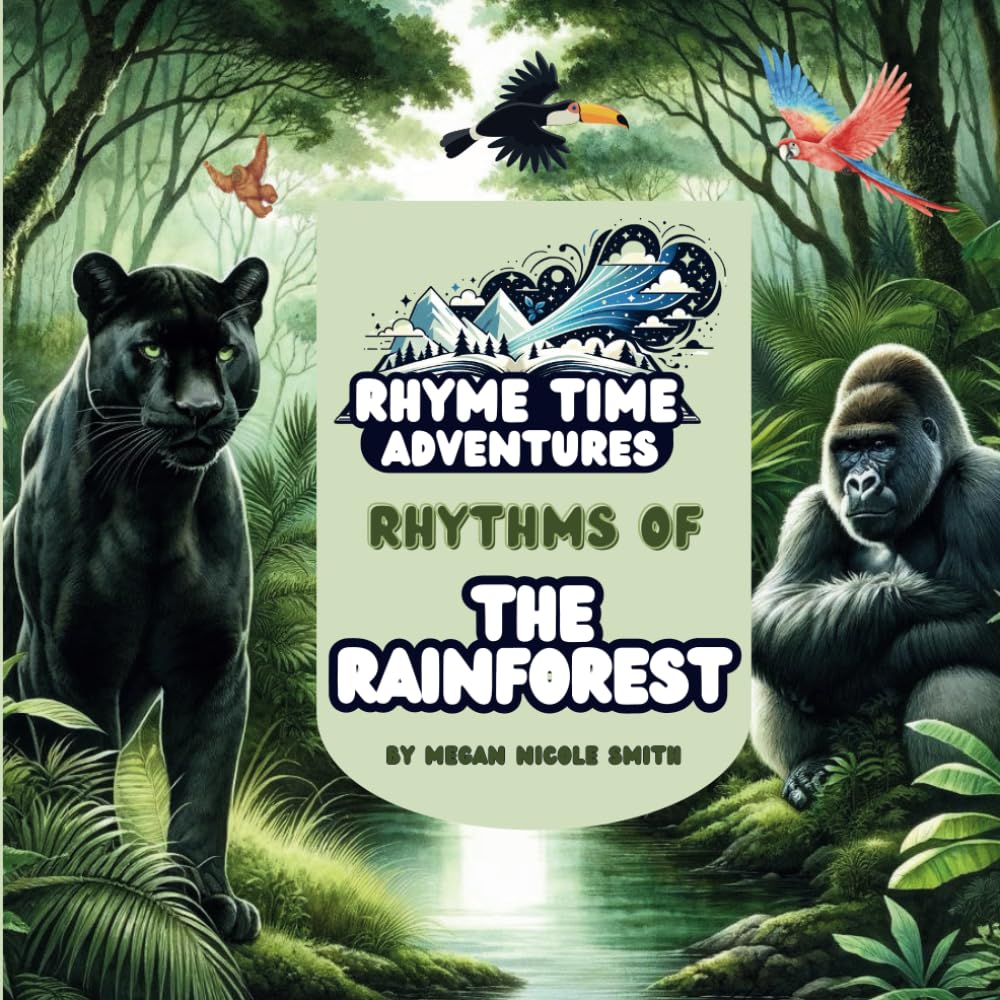 Rhyme Time Adventures - Rhythms of the Rainforest: 50 Unique Rainforest and Jungle Animals, Scenes, and Rhymes (Educational Children's Book)