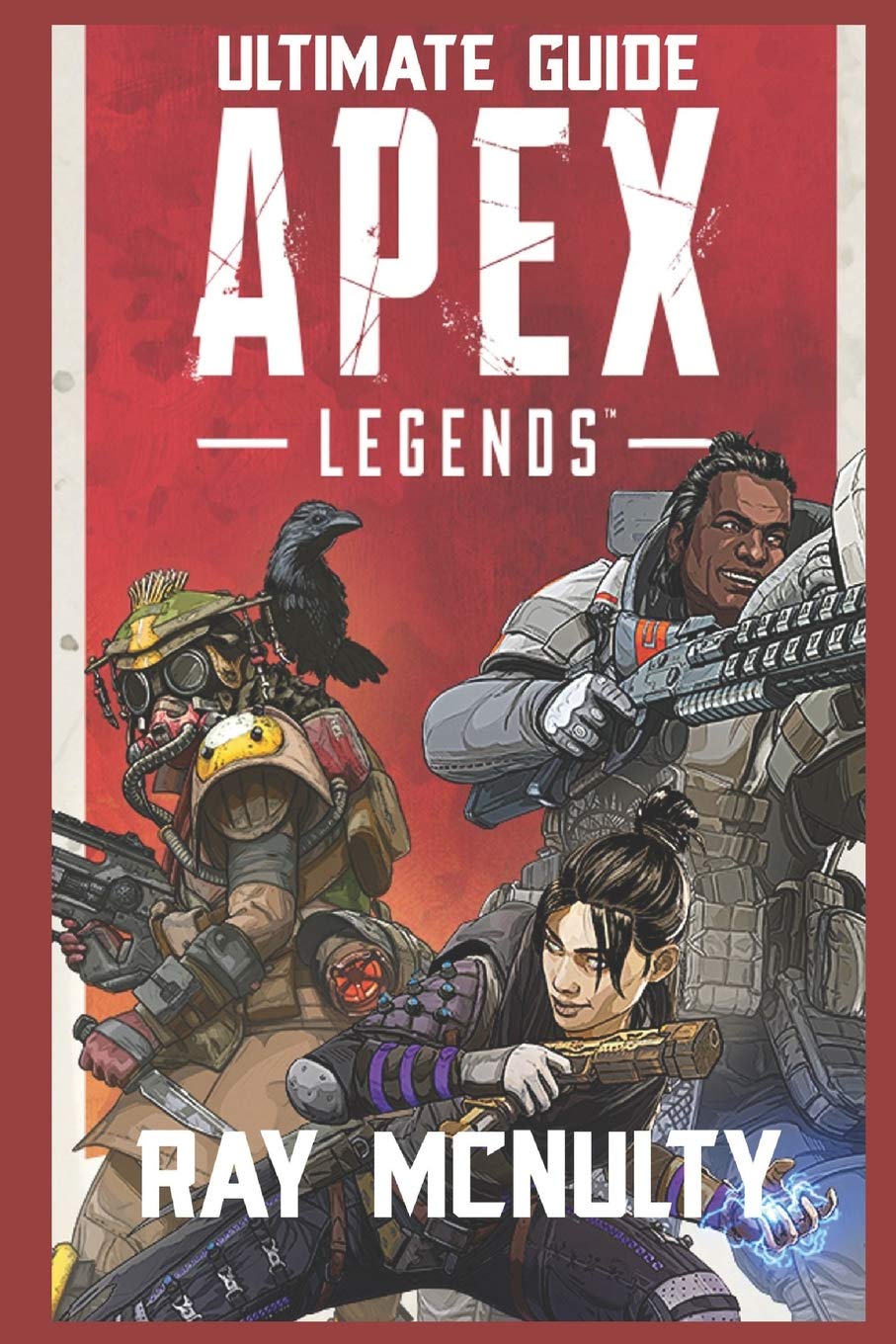 Buy Apex Legends Ultimate Guide How to play and the best player