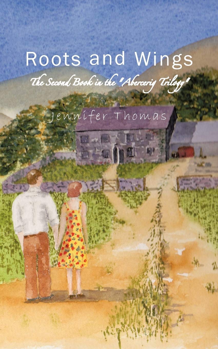 Roots and Wings: The Second Book in the "Abercerig Trilogy"