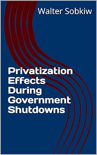 Privatization Effects during Government Shutdowns