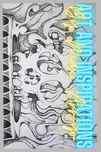 Art &amp; Inspirations: By Max Arroyo (art and inpiration series)